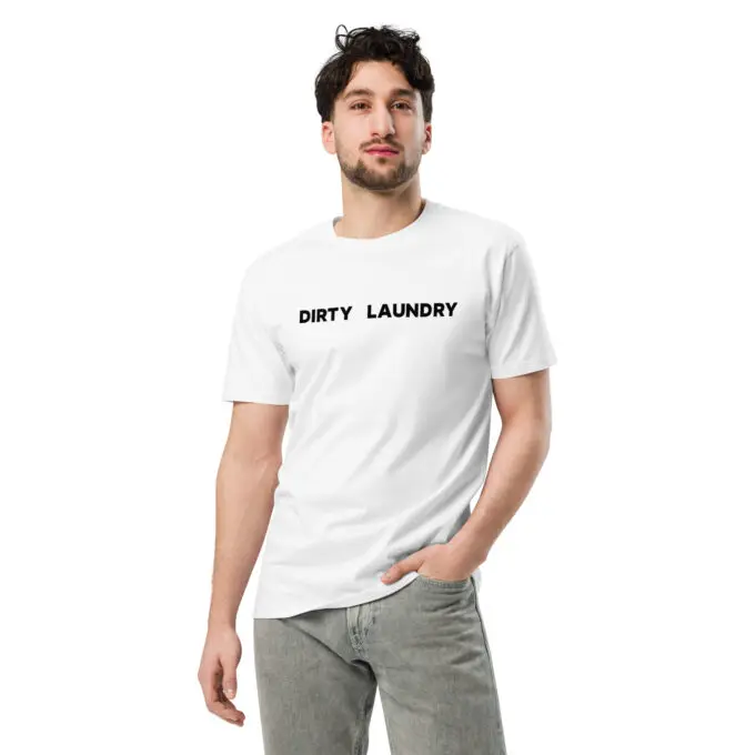 DIRTY LAUNDRY Unisex premium t-shirt