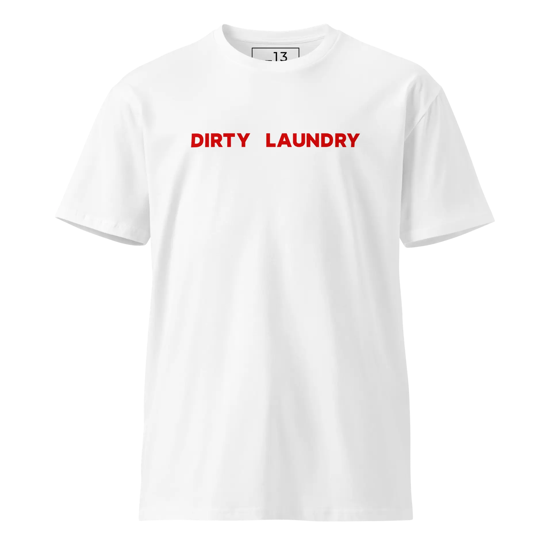 DIRTY LAUNDRY Red Font Unisex premium t-shirt - Image 5